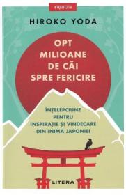Opt milioane de cai spre fericire - Hiroko Yoda