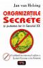 Organizatiile secrete si puterea lor in secolul XX - Jan van Helsing - Jan Van Helsing
