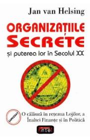 Organizatiile secrete si puterea lor in secolul XX - Jan van Helsing - Jan Van Helsing
