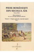 Piese romanesti din Sec. XIX Vol.1 Tom 1 - Georgeta Stefanescu-Barnea - Georgeta Stefanescu Barnea