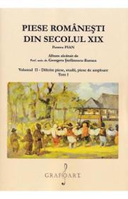 Piese romanesti din Sec. XIX Vol.2 Tom 1 - Georgeta Stefanescu-Barnea - Georgeta Stefanescu Barnea