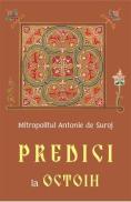 Predici la Octoih - Mitropolitul Antonie de Suroj - Mitropolitul Antonie De Suroj