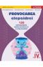 Provocarea clepsidrei. 120 antrenamente pentru Matematica si Limba romana - Clasa 4 - Maria-Magdalena Ciolache, Florentina Tarachiu, Violeta Monica Ionescu, Maria Tanase - Maria Tanase