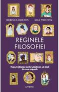 Reginele filosofiei - Rebecca Buxton, Lisa Whiting - Lisa Whiting