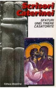 Scrisori Caterinei. Sfaturi unei tinere casatorite cartonat - Charlie W. Sheed