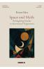Space and Myth: Reimagining Faustus in Intertextual Progressions - Roxana Mirea