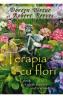 Terapia cu flori - Doreen Virtue, Robert Reeves - Robert Reeves