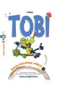 Tobi - Clasa pregatitoare - Pentru descoperiri marete - Mirela Mihaescu, Otilia Brebenel, Anita Dulman, Crenguta Alexe, Stefan Pacearca - Anita Dulman