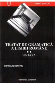 Tratat de gramatica a limbii romane Vol.2: Sintaxa - Corneliu Dimitriu