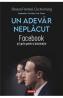 Un adevar neplacut. Facebook si lupta pentru dominatie - Sheera Frenkel, Cecilia Kang - Cecilia Kang