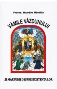 Vamile vazduhului si marturii despre existenta lor - Nicodim Mandita