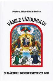 Vamile vazduhului si marturii despre existenta lor - Nicodim Mandita