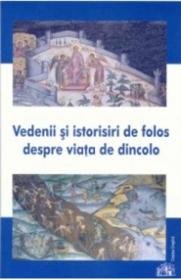 Vedenii si istorisiri de folos despre viata de dincolo - -