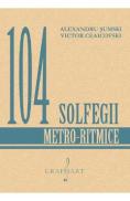 104 solfegii metro-ritmice - Alexandru Sumski, Victor Ceaicovski - Victor Ceaicovski