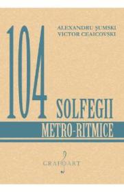 104 solfegii metro-ritmice - Alexandru Sumski, Victor Ceaicovski - Victor Ceaicovski