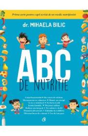 ABC de nutritie - Dr. Mihaela Bilic - Mihaela Bilic