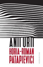 Anii urii - Horia-Roman Patapievici