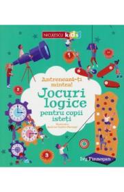 Antreneaza-ti mintea! Jocuri logice pentru copii isteti - Ivy Finnegan