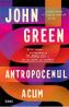 Antropocenul acum - John Green