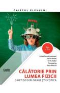 Calatorie prin lumea fizicii - Clasa 6 - Caiet de explorare stiintifica - Cristian Presura, Daniela Berchez, Karoly Bogdan, Petronela Angela Ioja, Aneta Mihalcsik - Cristian Presura