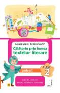 Calatorie prin lumea textelor literare - Clasa 2 Partea 1 (Varianta AR) - Amalia Scalat, Cristina Martin - Amalia Scalat