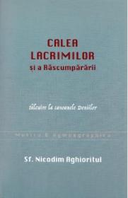 Calea lacrimilor si a Rascumpararii - Nicodim Aghioritul