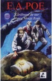 Carabusul de aur. Masca mortii rosii - E.A. Poe - Edgar Allan Poe