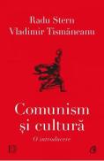 Comunism si cultura. O introducere - Vladimir Tismaneanu, Radu Stern - Vladimir Tismaneanu