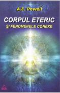 Corpul eteric si fenomenele conexe - A.E. Powell