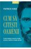 Cum sa citesti oamenii - Patrick King