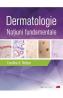 Dermatologie. Notiuni fundamentale - Caroline A. Nelson, Hovik J. Ashchyan, John S. Barbieri, Jeff Gehlhausen, Daniel M. Klufas, Sherry H. Yu - Sherry H. Yu