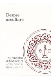 Despre ascultare - Arhim. Simeon Kraiopoulos - Simeon Kraiopoulos