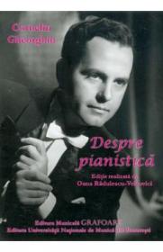 Despre pianistica - Corneliu Gheorghiu