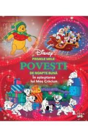 Disney. In asteptarea lui Mos Craciun. Primele mele povesti de noapte buna - Autor Anonim