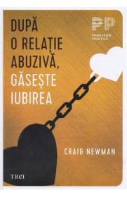 Dupa o relatie abuziva, gaseste iubirea - Craig Newman