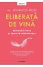 Eliberata de vina. Salveaza-ti viata de asteptari nerezonabile - Jennifer Reid