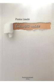 Felsejlo mult - Pintea Laszlo