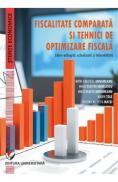 Fiscalitate comparata si tehnici de optimizare fiscala - Cristina Nicoleta Matei, Mihai Aristotel Ungureanu, Mihai Dragos Ungureanu, Mihai Dumitru Nedelescu, Marin Tole - Marin Tole