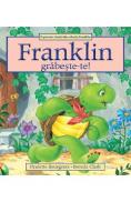 Franklin, grabeste-te! - Paulette Bourgeois, Brenda Clark - Brenda Clark