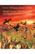 From Vlad the Impaler to Dracula the Vampire, cartonat - Neagu Djuvara, Radu Oltean - Neagu Djuvara