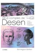 Ghid complet de desen. Curs practic pentru incepatori - Barrington Barber