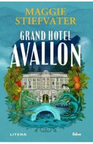 Grand Hotel Avallon - Maggie Stiefvater