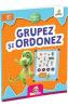 Grupez si ordonez 4 ani+ - -