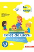 Hai la gradi! Limba si comunicare. Semne grafice 5-6 ani - Madalina Radu, Ioana Andreea Ciocalteu, Paula Beatrice Scheopu, Mihaela Macelaru, Maria Ricu - Maria Ricu