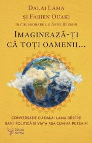 Imagineaza-ti ca toti oamenii... - Dalai Lama, Fabien Ouaki - Dalai Lama