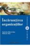 Incaruntirea organizatiilor - Gabriela- Maria Man, Mihaela Man - Mihaela Man