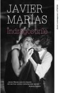 Indragostirile - Javier Marias