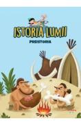 Istoria lumii. Preistoria - -