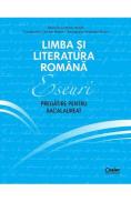 Limba si literatura romana. Eseuri. Pregatire pentru Bacalaureat - Monica Cristina Anisie, Constantin Ciprian Nistor, Georgiana Andreea Nistor - Georgiana Andreea Nistor