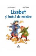 Lisabet si bobul de mazare - Astrid Lindgren, Ilon Wikland - Ilon Wikland